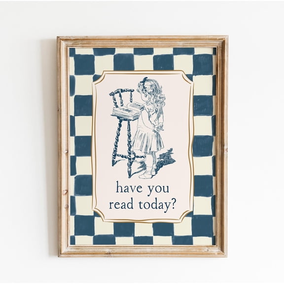Have You Read Today Vintage Bookish Wall Decor Reading Room Print Unframed Paper Print