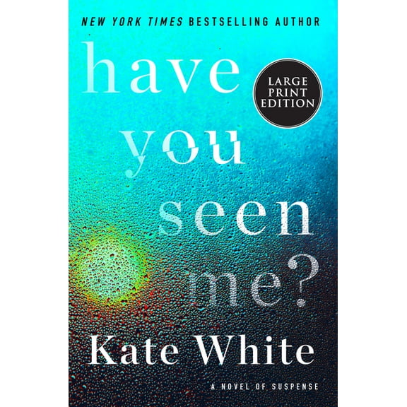 Have You Seen Me?: A Novel of Suspense, (Paperback)