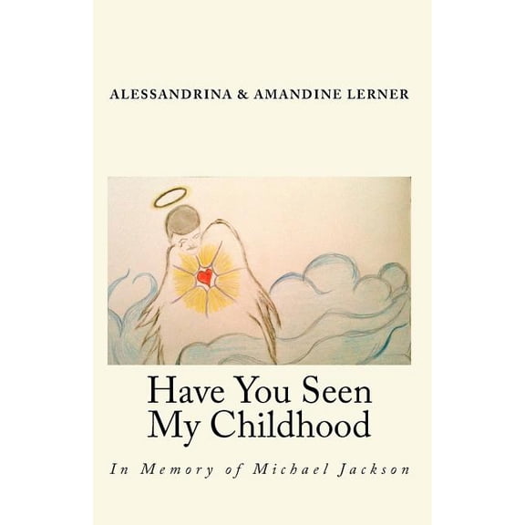 Have You Seen My Childhood: In Memory of Michael Jackson - eBook