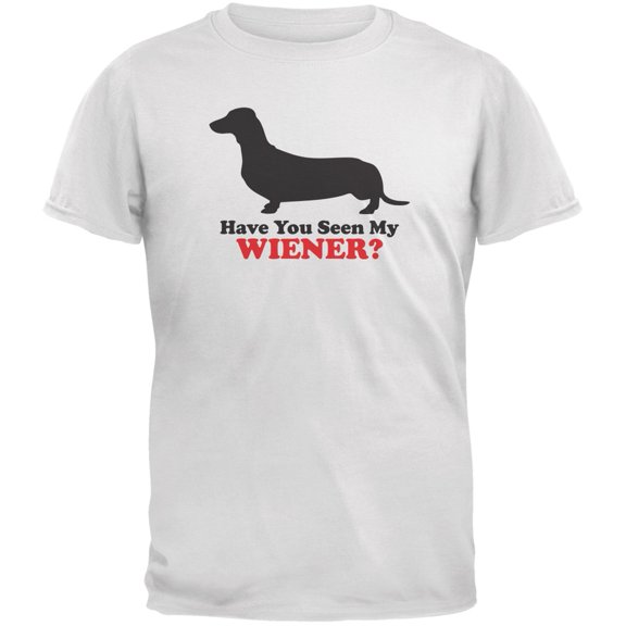 Have You Seen My Weiner White Adult T-Shirt - Large