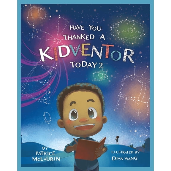 Have You Thanked a Kidventor Today?, (Paperback)