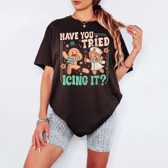 Have You Tried Icing It? Gingerbread Nurse T-Shirt | Funny Healthcare Christmas Tee | Holiday First Aid Humor Gift | Medical Xmas Shirt