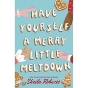 Have Yourself a Merry Little Meltdown A Novel Paperback