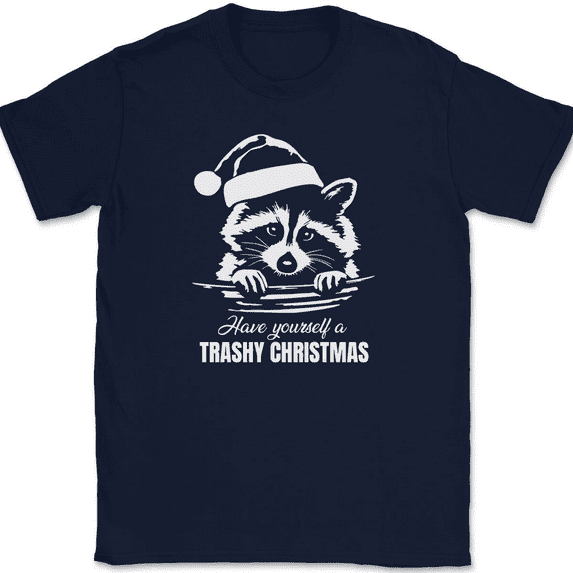Have Yourself a Trashy Christmas T-Shirt Funny Racoon Holiday Xmas Humor Tee - Navy, S