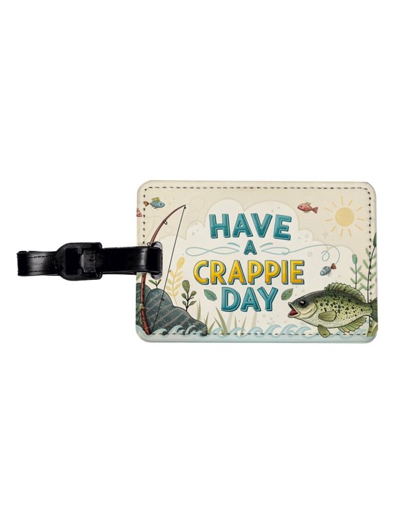 Have a Crappie Day Funny Fishing Fish Saying Faux Leather Travel Luggage Tag