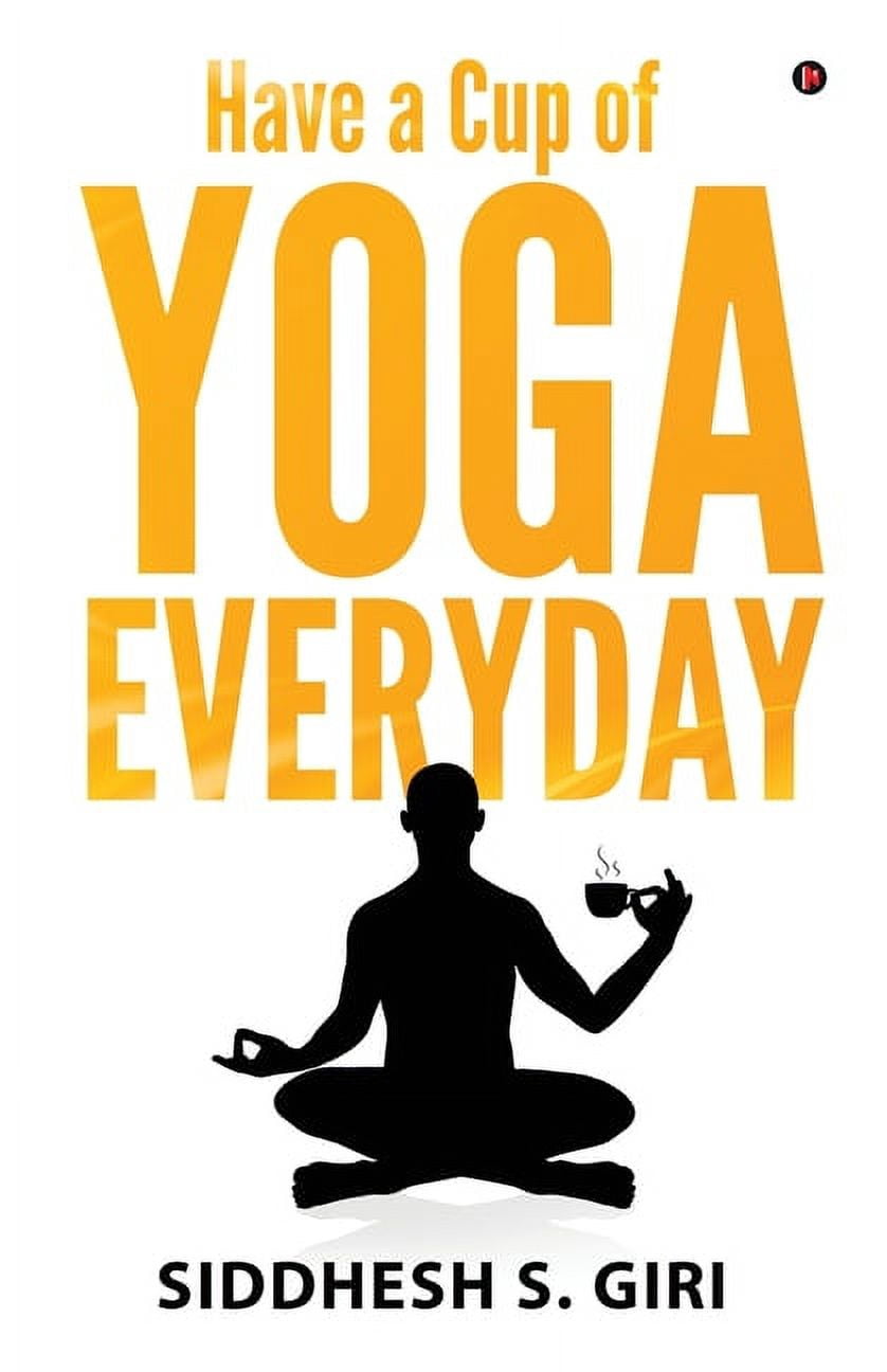 Have a Cup of Yoga Everyday, (Paperback)