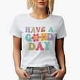 thumbnail image 1 of Have a Good Day, Groovy Retro Wavy Text Merch Gift, White T-Shirt, Large, 1 of 5