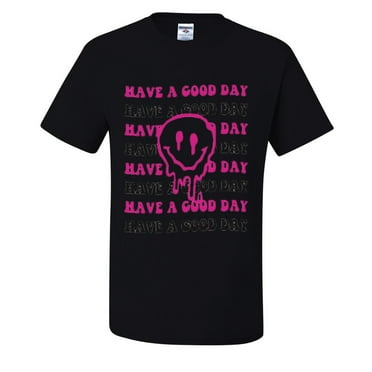 Have a Good Day Pink Face Mens T-shirts , Black, Small