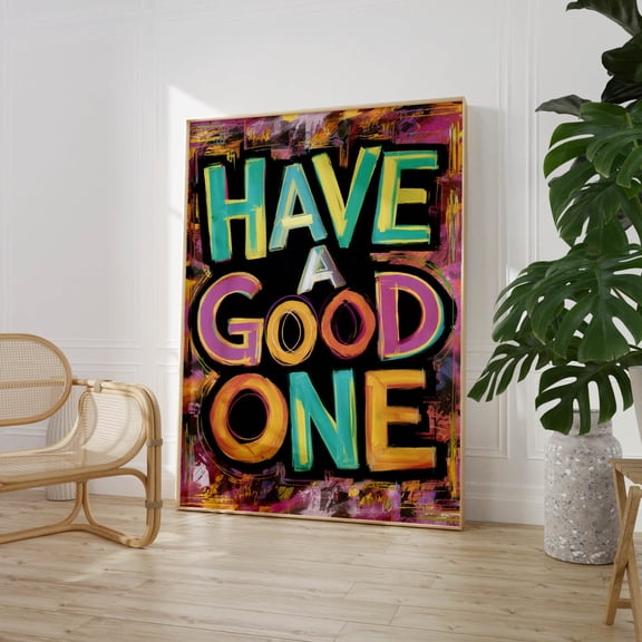 Have a Good One Colorful Typography Wall Art, Unframed Canvas 12x16in