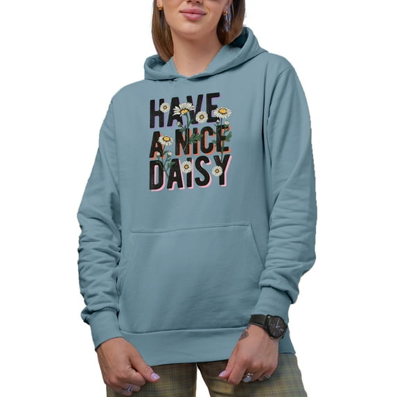 Have a Nice Daisy Pun Quote with Daisies Art Merch Gift, Light Blue Hooded Sweatshirt or Hoodie, Large
