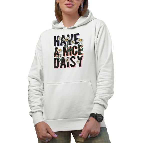 Have a Nice Daisy Pun Quote with Daisies Art Merch Gift, White Hooded Sweatshirt or Hoodie, Small