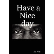 Have a Nice day, Paperback
