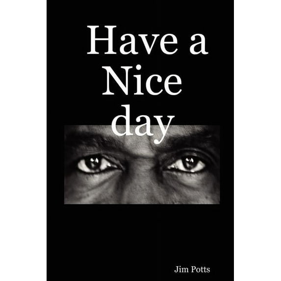 Have a Nice day, (Paperback)