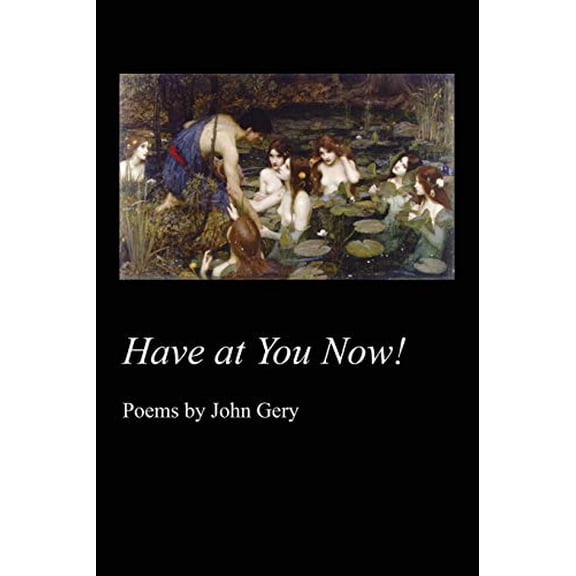 Pre-Owned Have at You Now! (Paperback) 1625490704 9781625490704