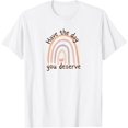 thumbnail image 1 of Have the Day You Deserve - Rainbow Heart T-Shirt tee, 1 of 4