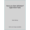 thumbnail image 1 of Pre-Owned Have you Seen Jellybean? Sight Word Tales (Paperback) 0545016614 9780545016612, 1 of 1