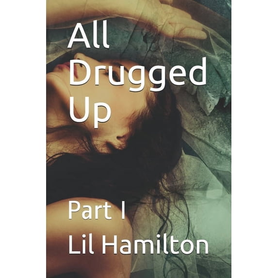 Haven: All Drugged Up: Part I (Paperback)