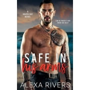Haven Bay Safe In His Arms, Book 3, Paperback