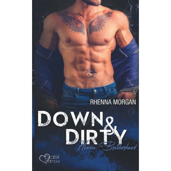 Haven Brotherhood: Down & Dirty (Paperback)