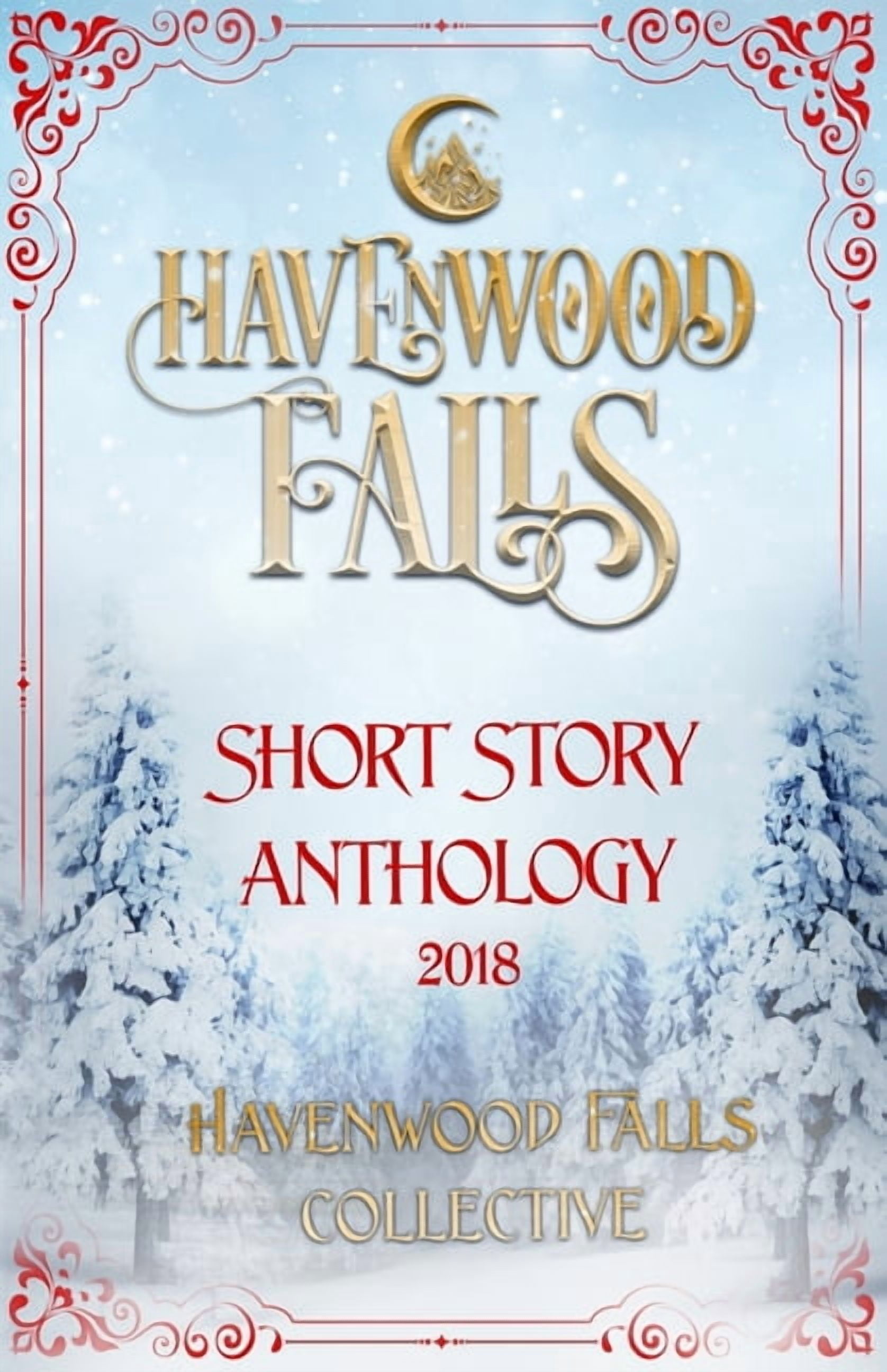 Havenwood Falls Short Story Anthologies Havenwood Falls Short Story Anthology 2018, Book 1, (Paperback)