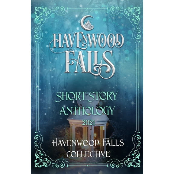 Havenwood Falls Short Story Anthologies: Havenwood Falls Short Story Anthology 2021 (Series #4) (Paperback)