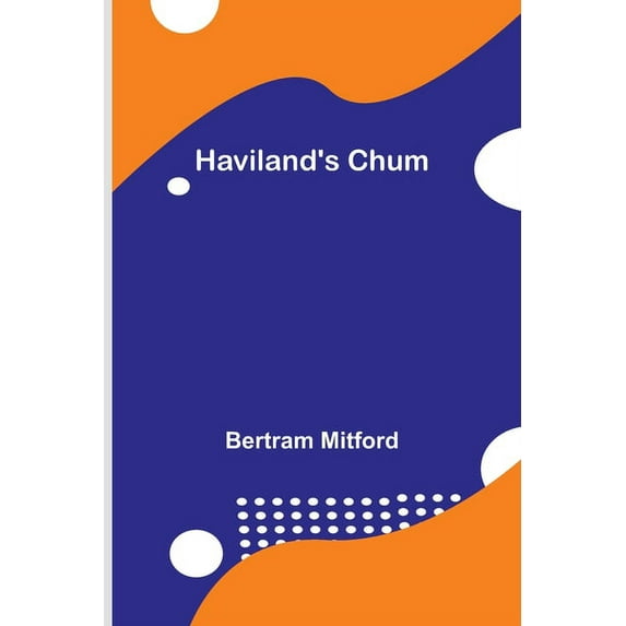Haviland's Chum, (Paperback)