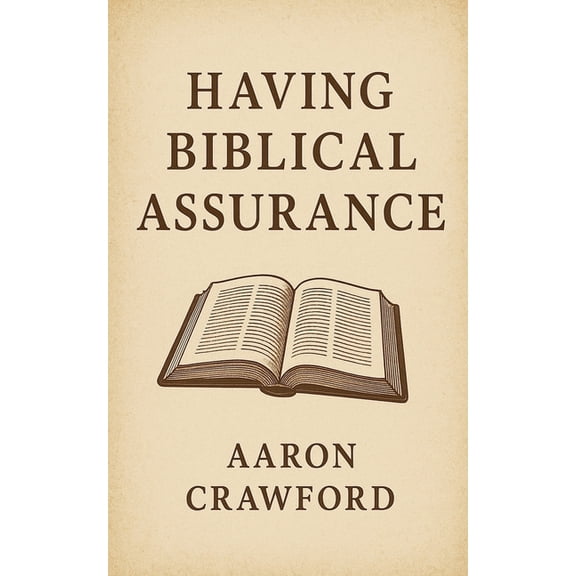 Having Biblical Assurance, (Paperback)