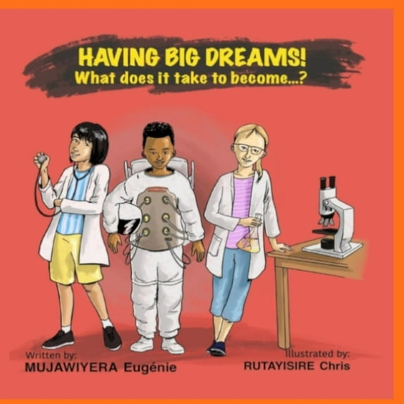 Having Big Dreams! What does it take to become...?, (Paperback)