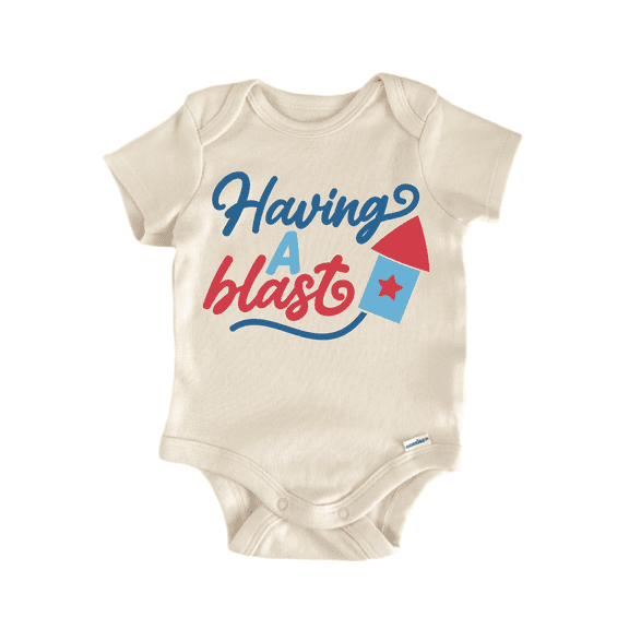 Having Blast July 4Th Newborn Baby Bodysuit