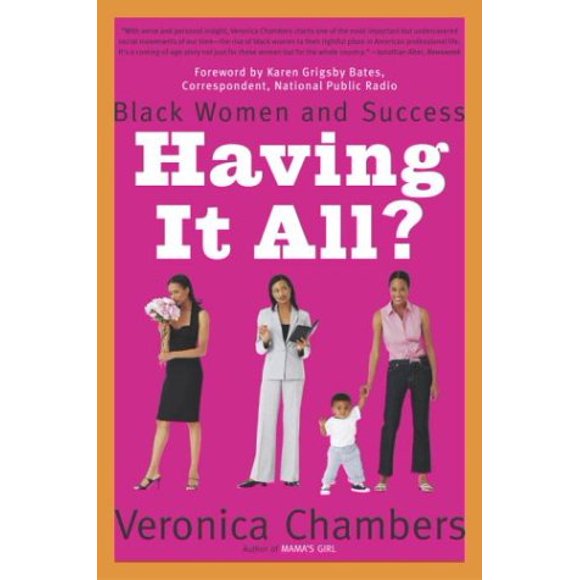 Pre-Owned Having It All? : Black Women and Success 9780767912396 /