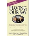thumbnail image 1 of Having Our Say: The Delany Sisters' First 100 Years, (Hardcover), 1 of 1