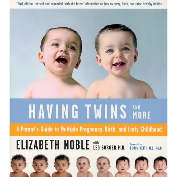 Having Twins--And More: A Parent's Guide to Multiple Pregnancy, Birth, and Early Childhood, (Paperback)
