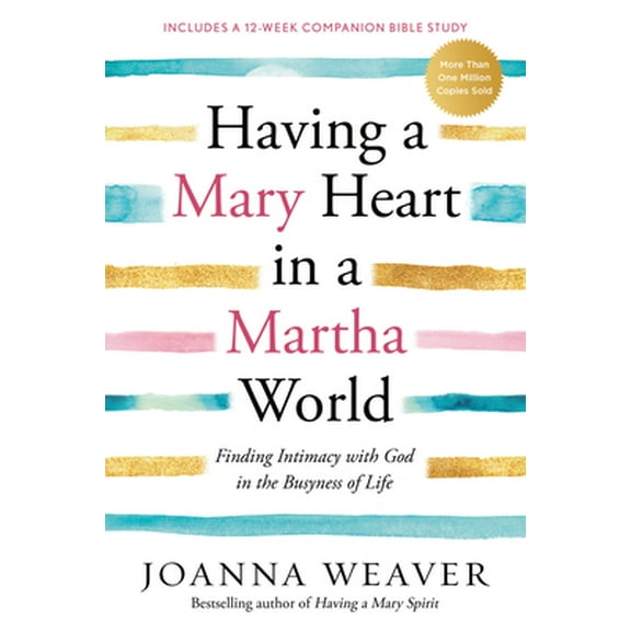 Pre-Owned Having a Mary Heart in a Martha World: Finding Intimacy with God in the Busyness of Life (Paperback) 1578562589 9781578562589