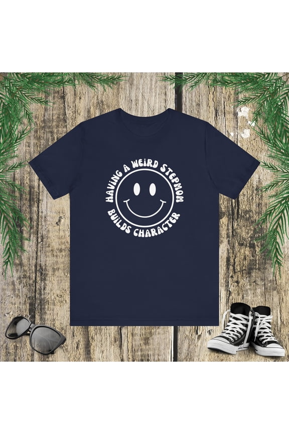 Having a weird stepmom builds character Groovy stepmother Unisex T-shirt
