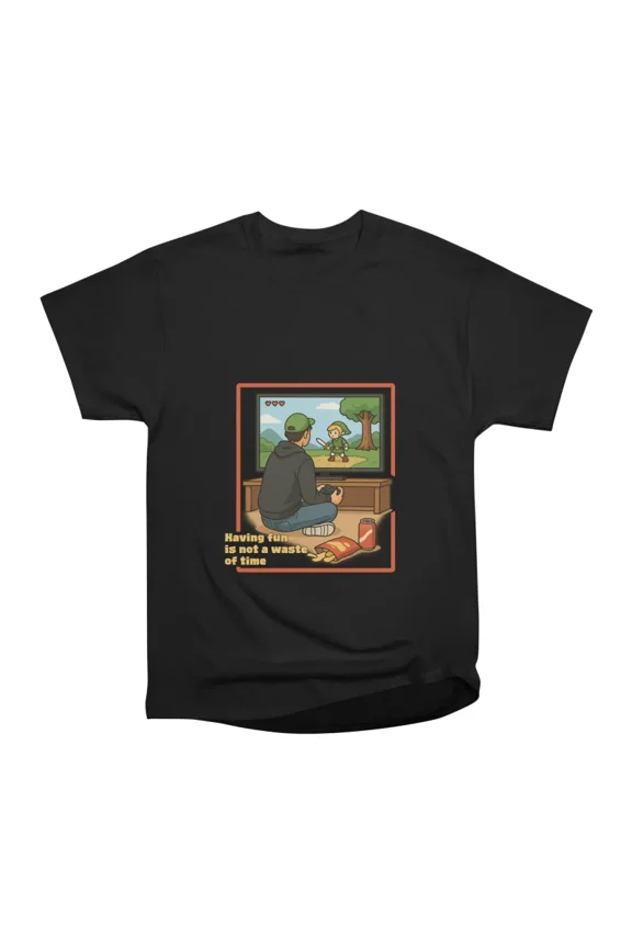 Having fun isnt waste of time T-Shirt Tee Gift For Him Merch For Her Apparel For Friend