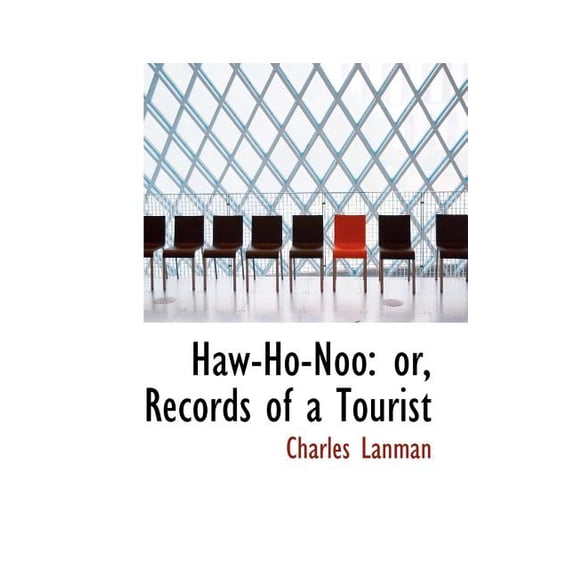 Haw-Ho-Noo: Or, Records of a Tourist Paperback