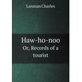 thumbnail image 1 of Haw-ho-noo Or, Records of a tourist (Paperback), 1 of 1