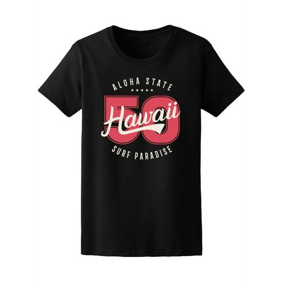 Hawaii 50 | Aloha State T-Shirt Women -Image by Shutterstock, Female Small