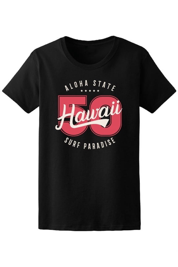 Hawaii 50 | Aloha State T-Shirt Women -Image by Shutterstock, Female x-Large