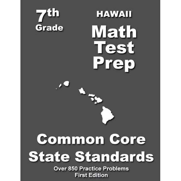 Hawaii 7th Grade Math Test Prep: Common Core Learning Standards, (Paperback)