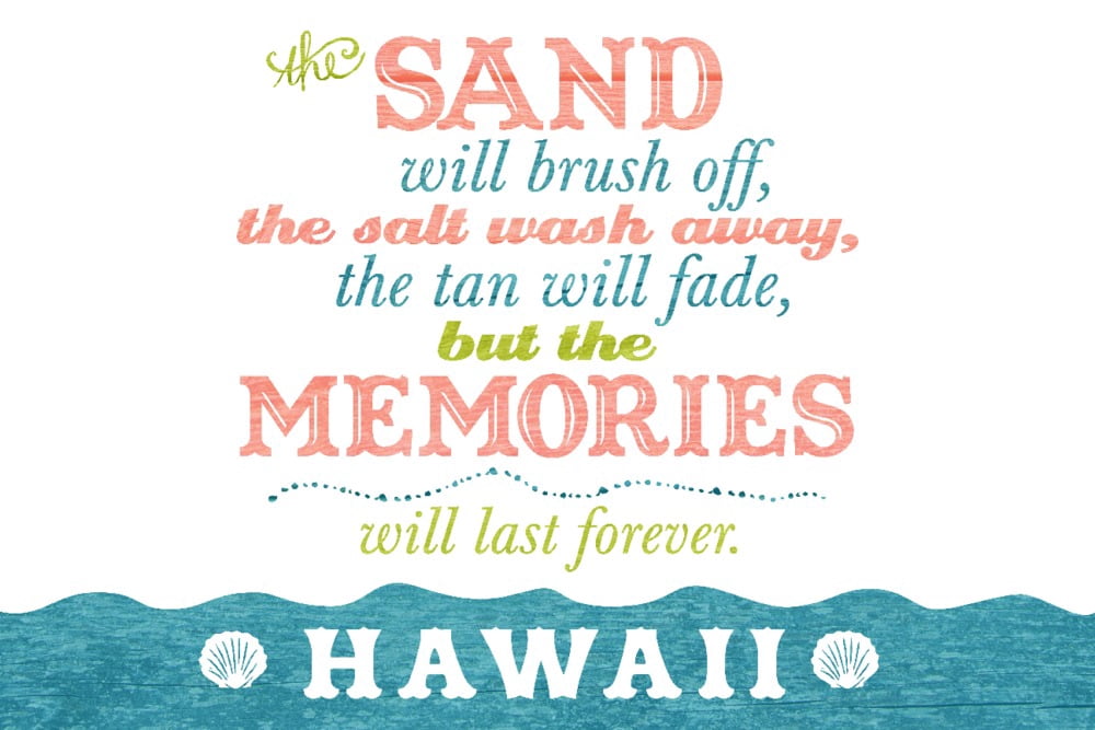Hawaii, Beach Memories Last Forever (16x24 Giclee Gallery Art Print ...