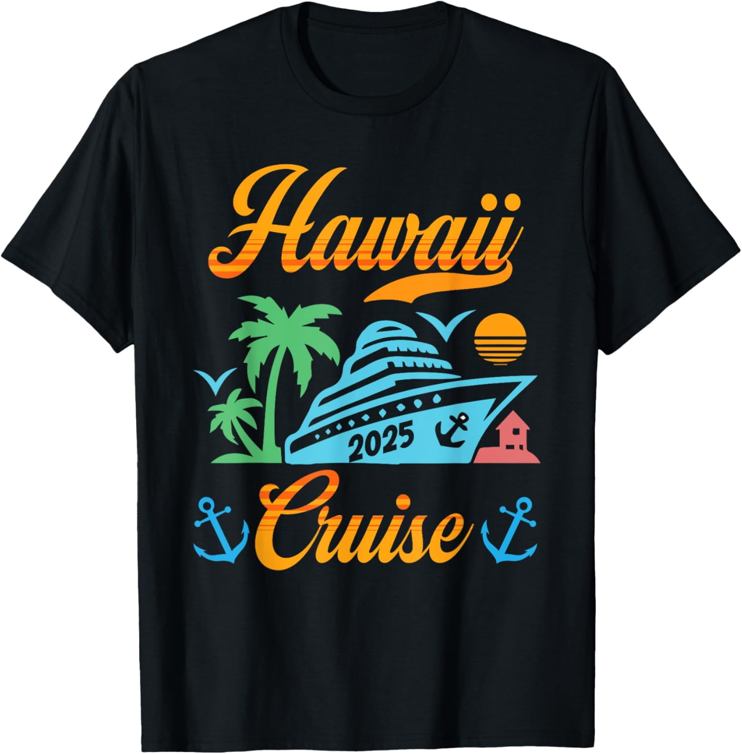 Hawaii Cruise 2025 Beach Vacation Sun Sea Palm Aloha Trip TShirt