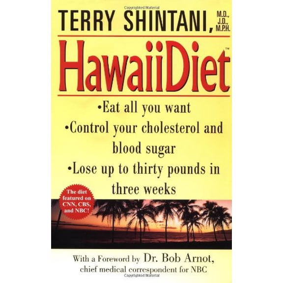 Pre-Owned The Hawaiidiet: Eat All You Want, Control Your Cholesterol and Blood Sugar, and Lose Up to Thirty Pounds in Three Weeks (Hardcover) 0671026666 9780671026660