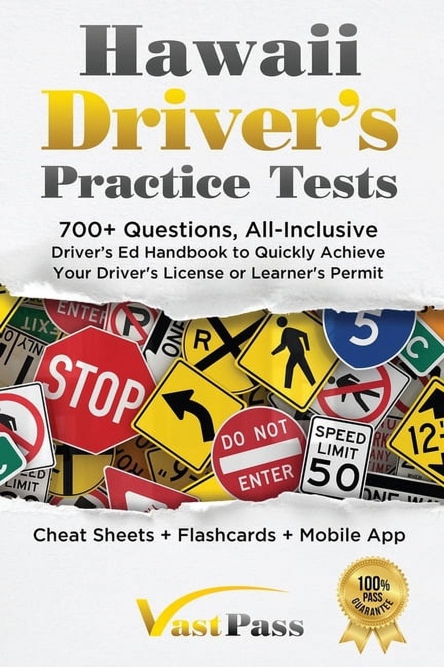 Hawaii Driver's Practice Tests: 700+ Questions, All Hawaii Driver's Practice Tests: 700+ Questions, All