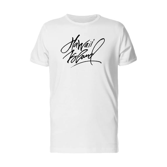 Hawaii Island Cool Grunge Quote Tee Men's -Image by Shutterstock