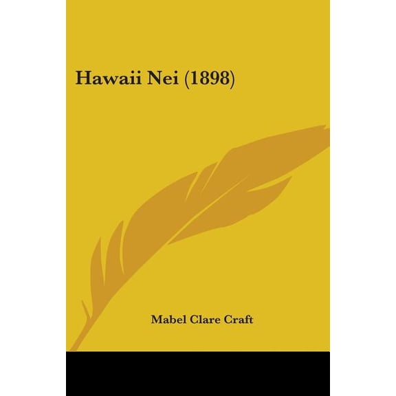 Hawaii Nei (1898) (Paperback)