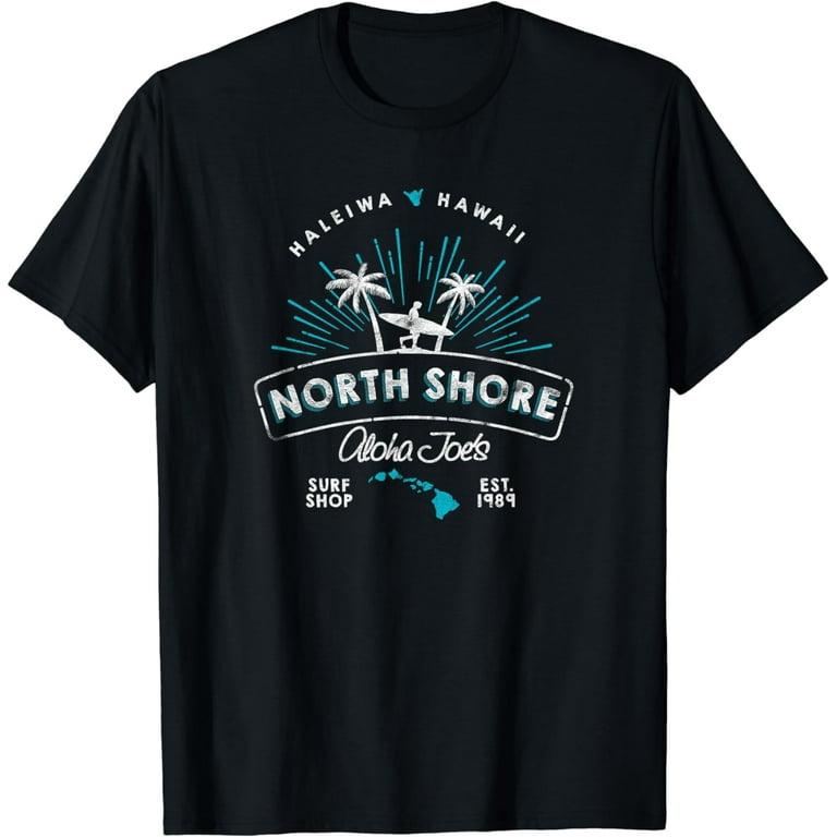 North Shore Haleiwa Surf Shop T-Shirt North Shore Haleiwa Surf Shop T-Shirt