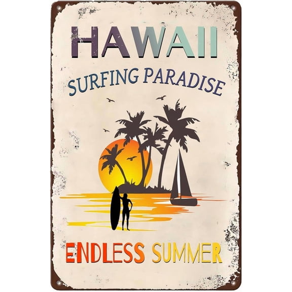 Hawaii Surfing Paradise Endless Summer Vintage Metal Sign,Summer Beach Decor Rustic Tin Signs Metal Poster for Garden Home Farm Bars Cafes Indoor Outdoor Decor 8x12 Inches