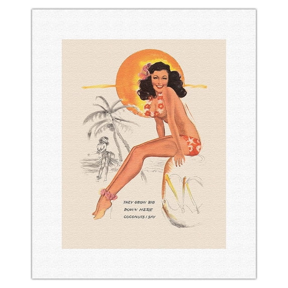 Hawaii - They Grow Big Down Here... Coconuts I Say! - June 1952 - Vintage Pin Up Girl Print by Jerry T.N. Thompson c.1952 - Fine Art Rolled Canvas Print (Unframed) 11in x 14in