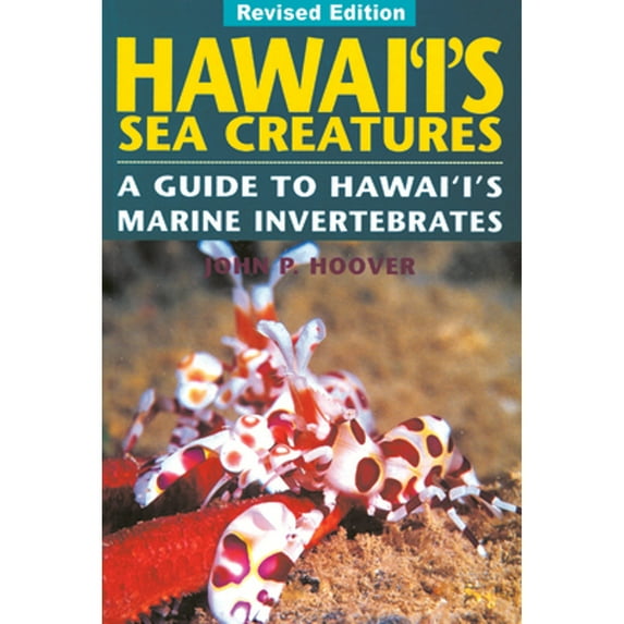 Pre-Owned Hawaii's Sea Creatures: A Guide to Hawaii's Marine Invertebrates (Paperback) 1566472202 9781566472203